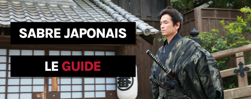 Guide complet du sabre de samouraï Katana Japonais